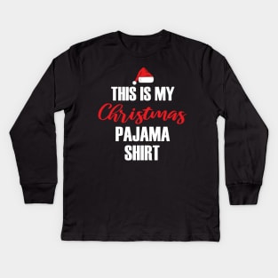 This Is My Christmas Pajama Funny Christmas Kids Long Sleeve T-Shirt